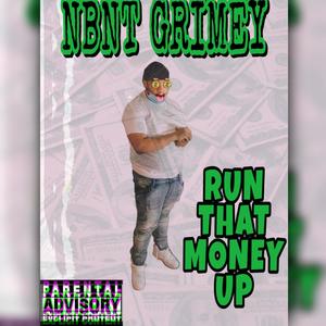 Run That Money Up (Explicit)