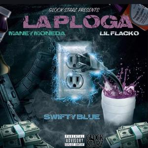 LA PLOGA (feat. SWIFTY BLUE & KILLS WAVY) [Explicit]