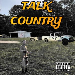 Talk Country (Explicit)