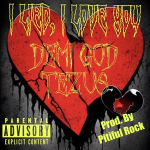 I Lied, I love You (Explicit)