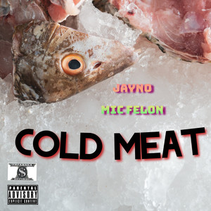 Cold Meat (Explicit)