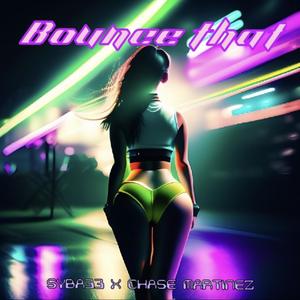 Bounce That (Explicit)