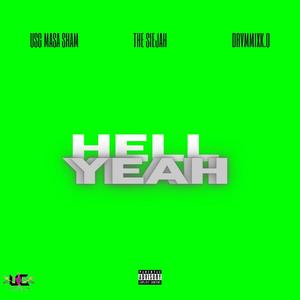 Hell Yeah (feat. The Siejah & Drvmmixx.0)