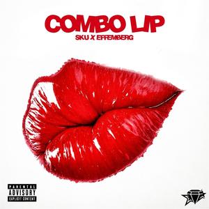 Combo Lip (feat. SKU & Effemberg) (Explicit)