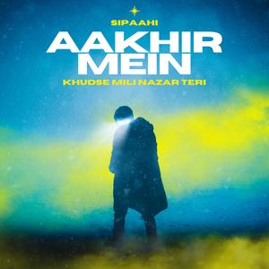 Aakhir mein (Explicit)