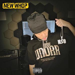 NEW WHO? (Explicit)