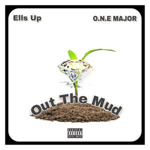 Out The Mud (feat. O.N.E MAJOR) (Explicit)