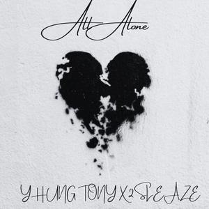 All Alone (feat. 2Sleaze) (Explicit)