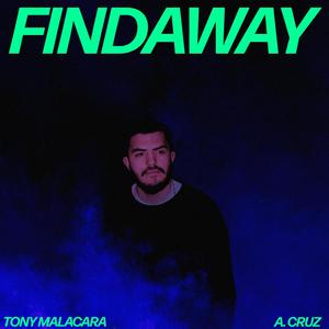 Findaway (feat. A. Cruz)