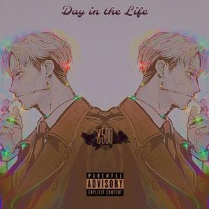 Day In The Life (Explicit)