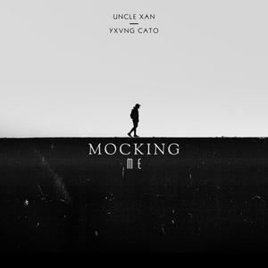 Mocking Me (feat. Yxvng Cato) (Explicit)