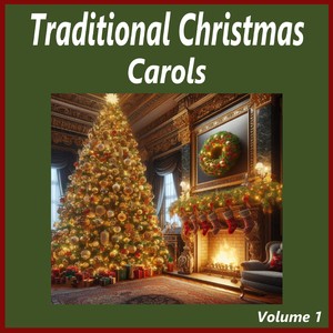 Traditional Christmas Carols, Vol. 1