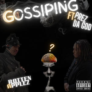 GOSSIPING (feat. PREZ DA GOD ) [Explicit]