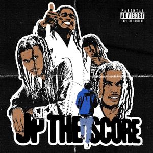 Up The Score (Explicit)