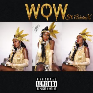 Wow(feat. Asharie X) (Explicit)