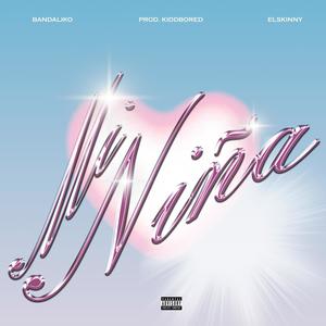 Mi Niña (feat. Elskinny) (Explicit)