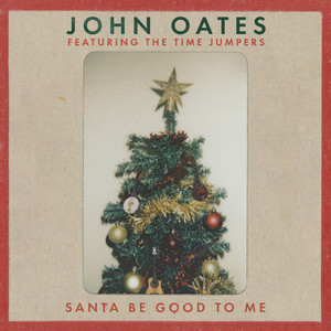 Santa Be Good to Me (feat. The Time Jumpers)