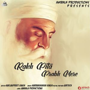 Rakh Pita Prabh Mere