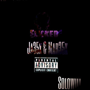 Flicked (feat. Solo Will & Ja & Mar35x) (Explicit)