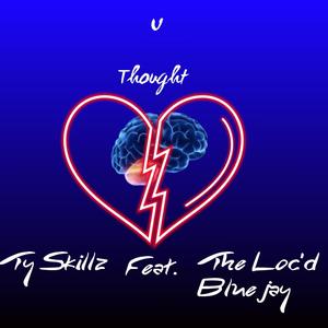 U thought (feat. The loc'd blue jay)