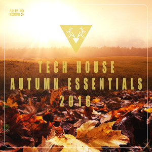 Tech House Autumn Essentials 2016