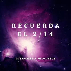 Recuerda El 2/14 (feat. Los Robles Del Rancho)