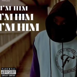 I'M HIM/4REAL (Explicit)