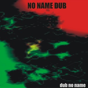 Dub No Name