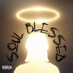 Soul Blessed (Explicit)