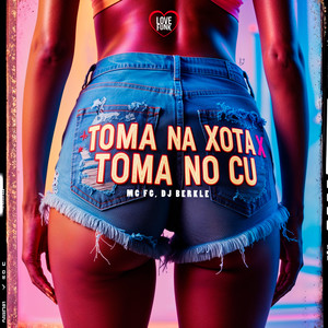 Toma na Xota X Toma no Cu (Explicit)