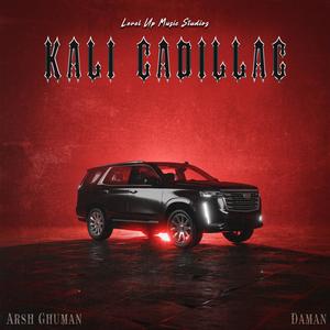 Kali Cadillac (Explicit)