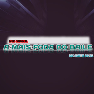 A MAIS FODA DO BAILE (Explicit)