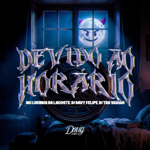 Devido ao Horário (Explicit)