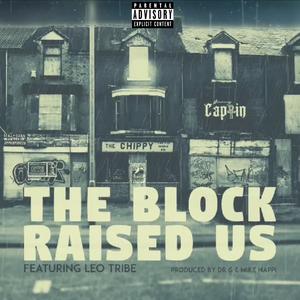 The Block Raised Us (Explicit)