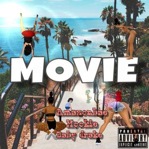 Movie (feat. Mookie & BabyDrake) [Explicit]