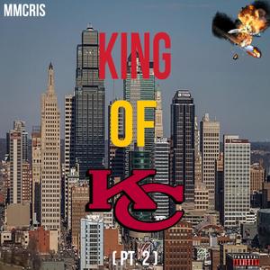 King of Kc, Pt. 2 (Explicit)