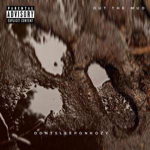 Out The Mud (Explicit)