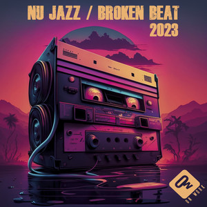 Nu Jazz / Broken Beat (2023)