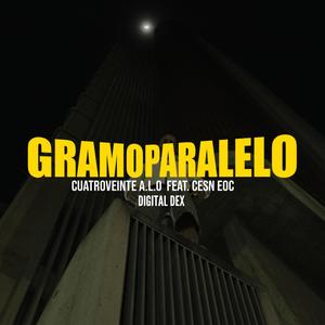 GRAMO PARALELO (feat. DIGITAL DEX & CESN) [Explicit]