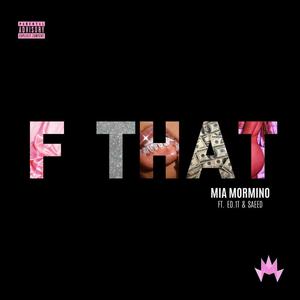 F That(feat. Ed.1T & SAEED) (Explicit)