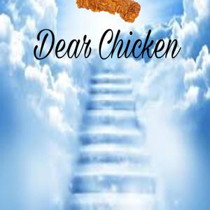 Dear Chicken