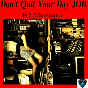 Don't Quit Your Day Job