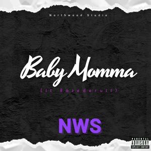 Baby Momma (feat. Razederuff) [Explicit]