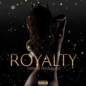 ROYALTY (Explicit)