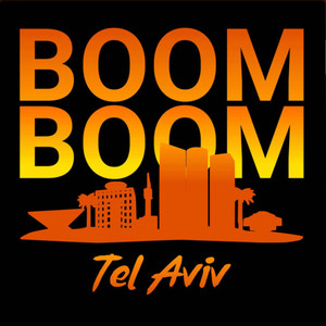 Boom, Boom, Tel Aviv