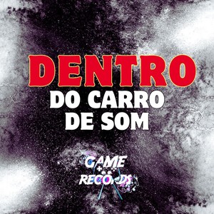 Dentro do Carro de Som (Remix) [Explicit]