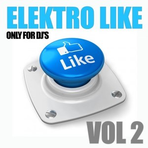 Elektro Like, Vol. 2 (Only for DJ's)