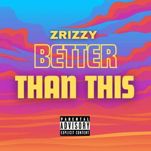 Better Than This (pt. 2) (feat. SB Flu) (Explicit)