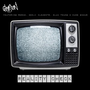 Reality Check (feat. Rosko, Benji Clements, Blak Twang & Dane Gumas) [Explicit]