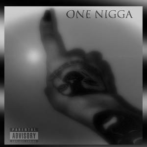 One Nigga (feat. True Art) [Explicit]